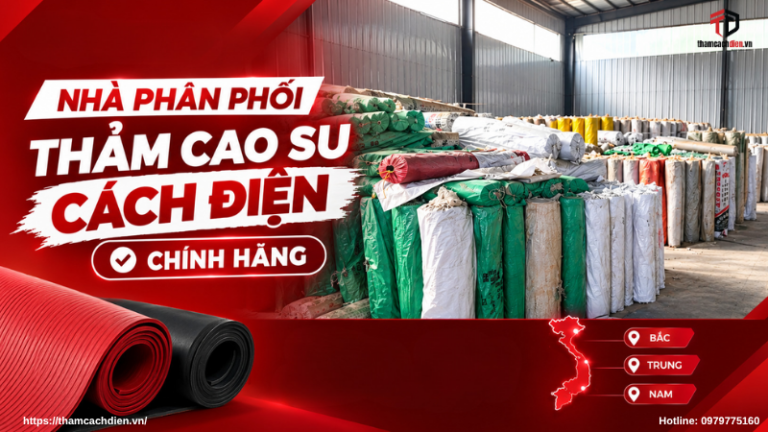 Nhà Phân Phối Thảm Cao Su Cách Điện Chính Hãng Sẵn Kho Bắc Trung Nam Cho Doanh Nghiệp, Nhà Máy