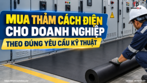 mua thảm cách điện, mua thảm cách điện cho doanh nghiệp, mua thảm cao su cách điện